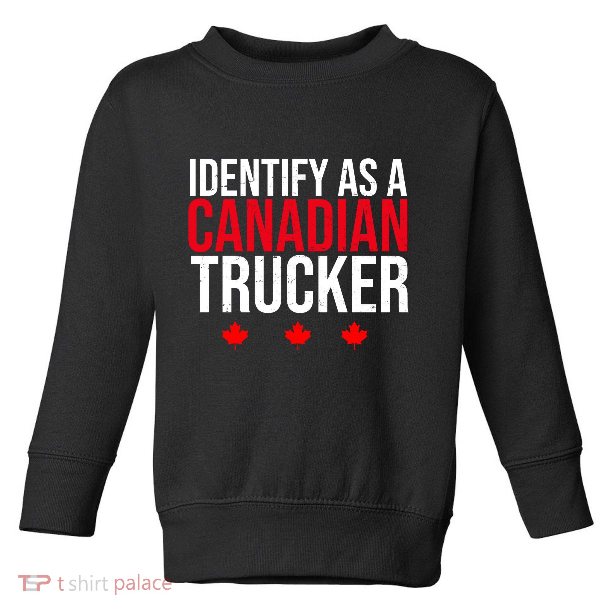 Identify As A Canadian Trucker Leaf Toddler Sweatshirt