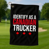 Identify As A Canadian Trucker Leaf Golf Towel