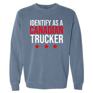 Identify As A Canadian Trucker Leaf Garment-Dyed Sweatshirt