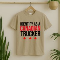 Identify As A Canadian Trucker Leaf T-Shirt