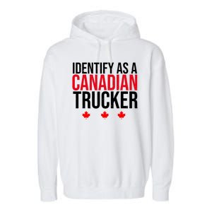 Identify As A Canadian Trucker Leaf Garment-Dyed Fleece Hoodie