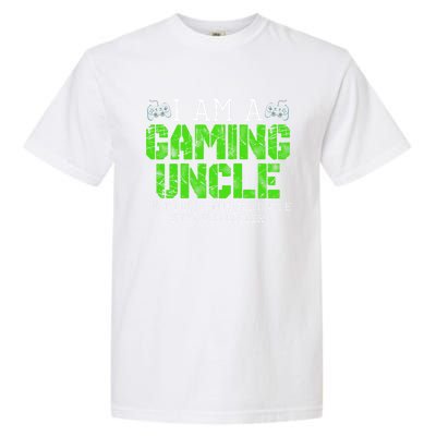 I Am A Gaming Uncle Video Gamer Funny Gift Video Game Uncle Gift Garment-Dyed Heavyweight T-Shirt