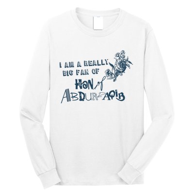 I Am A Really Big Fan Of Hanif Abdurraqib Long Sleeve Shirt