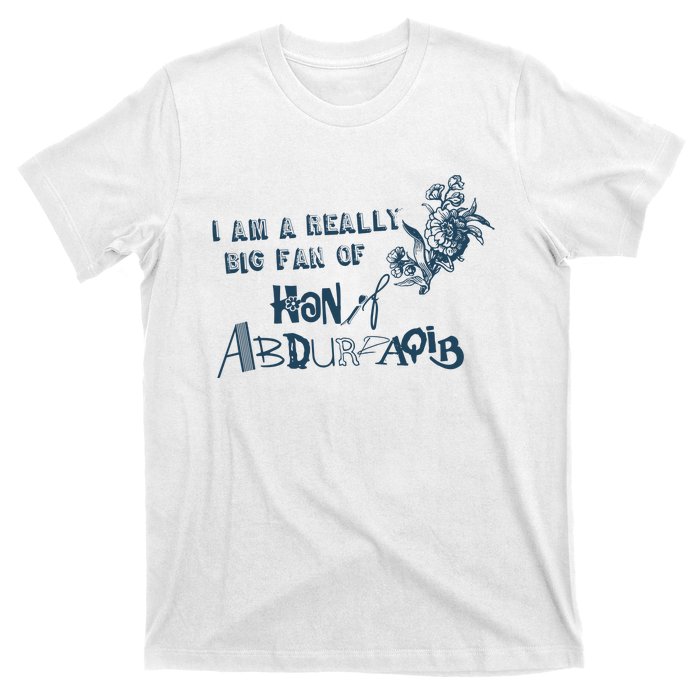 I Am A Really Big Fan Of Hanif Abdurraqib T-Shirt