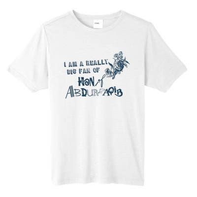 I Am A Really Big Fan Of Hanif Abdurraqib Tall Fusion ChromaSoft Performance T-Shirt