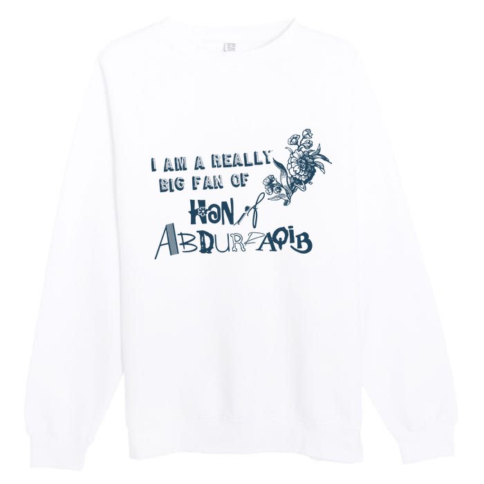 I Am A Really Big Fan Of Hanif Abdurraqib Premium Crewneck Sweatshirt