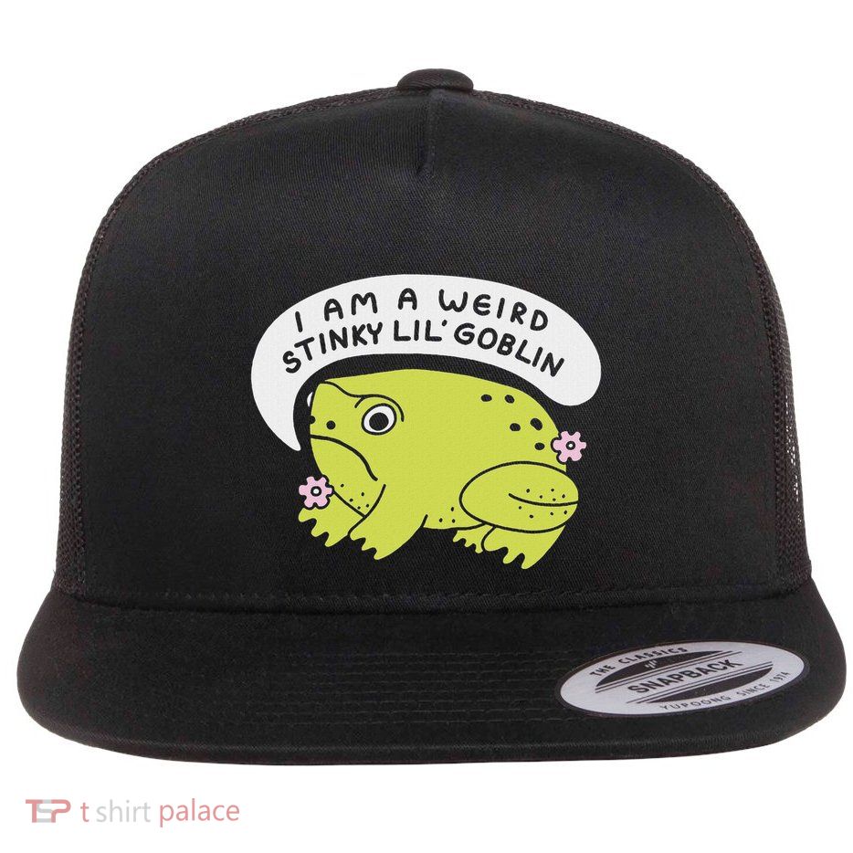 I Am A Weird Stinky Lil Goblin Frog Flat Bill Trucker Hat