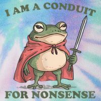 I Am A Conduit For Nonsense Funny Frog Legacy Tie Dye Trucker Hat