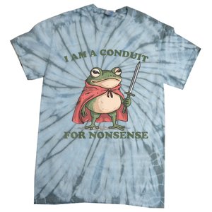 I Am A Conduit For Nonsense Funny Frog Tie-Dye T-Shirt