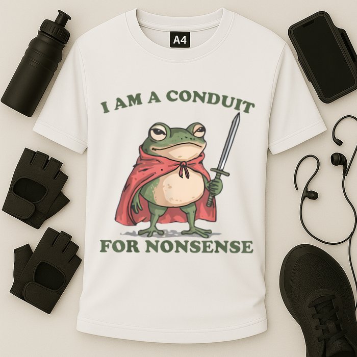 I Am A Conduit For Nonsense Funny Frog Performance Shirt