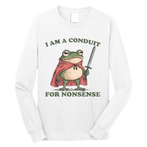 I Am A Conduit For Nonsense Funny Frog Long Sleeve Shirt