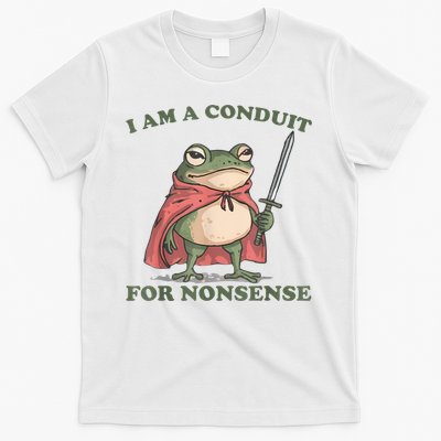 I Am A Conduit For Nonsense Funny Frog T-Shirt
