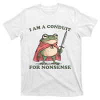 I Am A Conduit For Nonsense Funny Frog T-Shirt