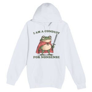 I Am A Conduit For Nonsense Funny Frog Premium Pullover Hoodie