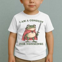 I Am A Conduit For Nonsense Funny Frog Toddler T-Shirt