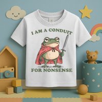I Am A Conduit For Nonsense Funny Frog Toddler T-Shirt
