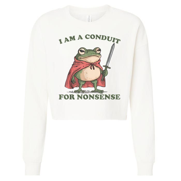 I Am A Conduit For Nonsense Funny Frog Cropped Pullover Crew