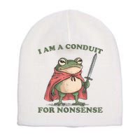 I Am A Conduit For Nonsense Funny Frog Short Acrylic Beanie