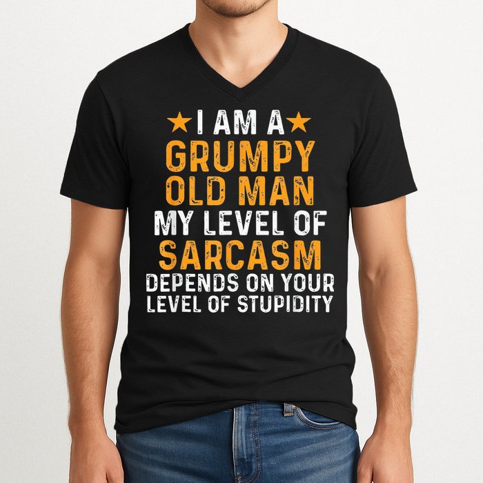 I Am A Grumpy Old Man My Level Of Sarcasm Depends On Your V-Neck T-Shirt