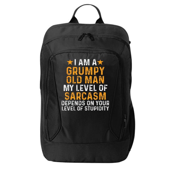 I Am A Grumpy Old Man My Level Of Sarcasm Depends On Your City Backpack