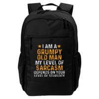 I Am A Grumpy Old Man My Level Of Sarcasm Depends On Your Daily Commute Backpack