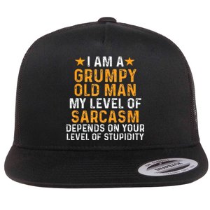 I Am A Grumpy Old Man My Level Of Sarcasm Depends On Your Flat Bill Trucker Hat