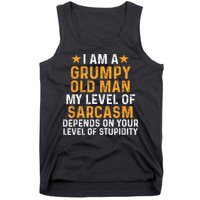 I Am A Grumpy Old Man My Level Of Sarcasm Depends On Your Tank Top