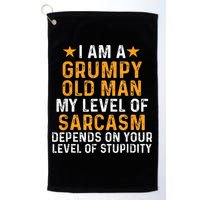I Am A Grumpy Old Man My Level Of Sarcasm Depends On Your Golf Towel