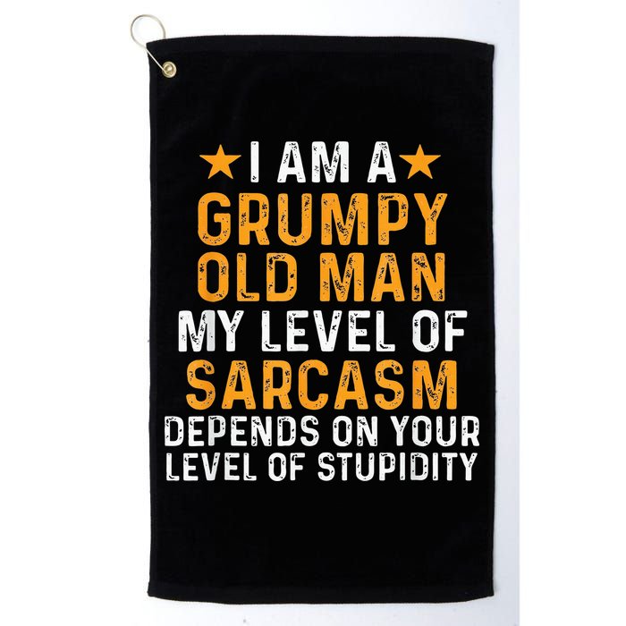 I Am A Grumpy Old Man My Level Of Sarcasm Depends On Your Golf Towel