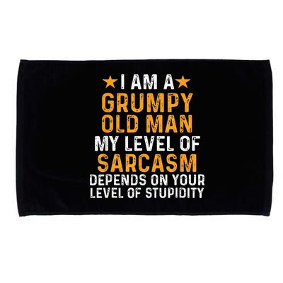 I Am A Grumpy Old Man My Level Of Sarcasm Depends On Your Microfiber Hand Towel
