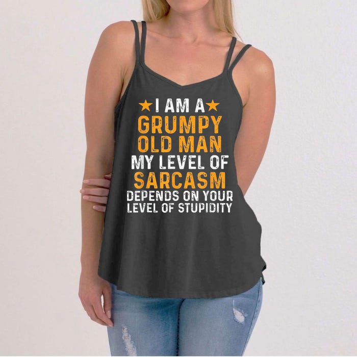 I Am A Grumpy Old Man My Level Of Sarcasm Depends On Your Women's Strappy Tank