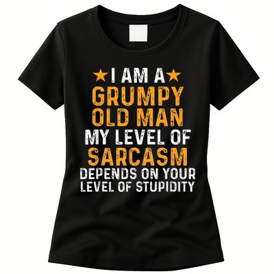 I Am A Grumpy Old Man My Level Of Sarcasm Depends On Your Womens T-Shirt