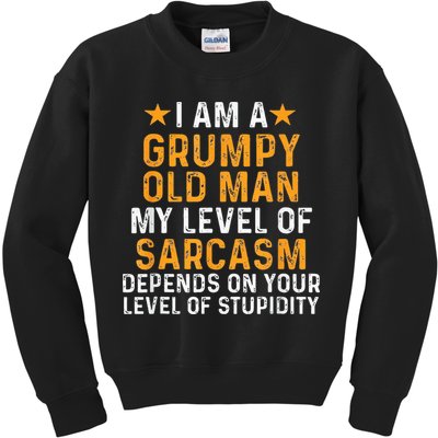 I Am A Grumpy Old Man My Level Of Sarcasm Depends On Your Kids Sweatshirt