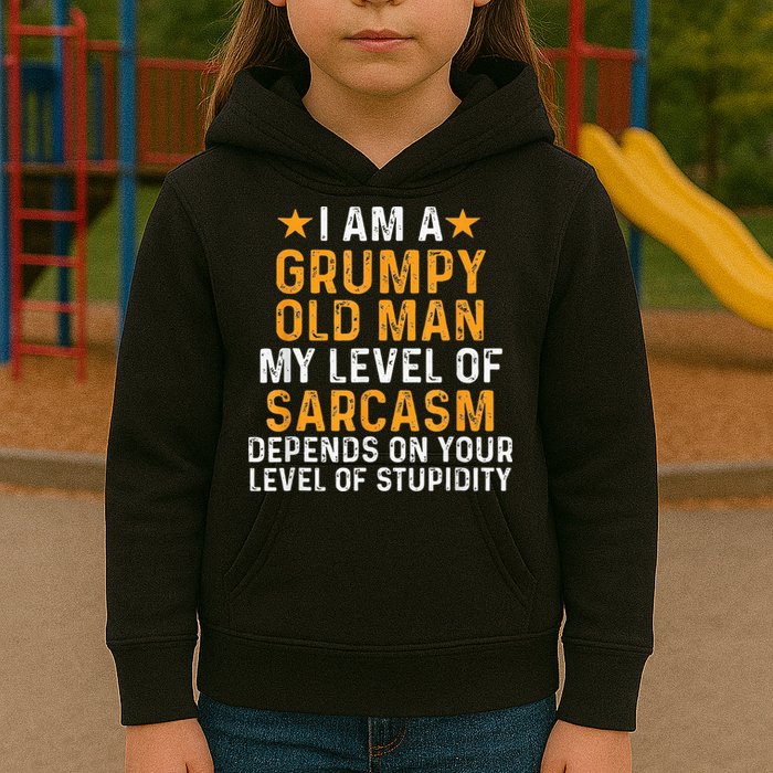 I Am A Grumpy Old Man My Level Of Sarcasm Depends On Your Kids Hoodie