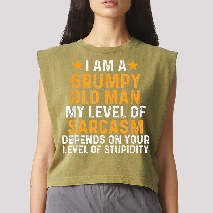 I Am A Grumpy Old Man My Level Of Sarcasm Depends On Your Garment-Dyed Women's Muscle Tee