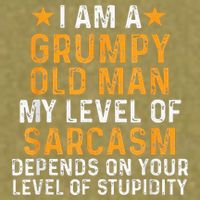 I Am A Grumpy Old Man My Level Of Sarcasm Depends On Your Garment-Dyed Women's Muscle Tee