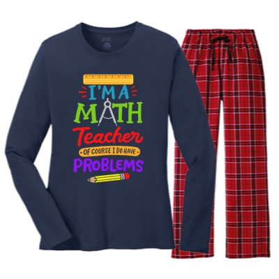 I Am A Math Teacher Of Course I Have Problems Gift Women's Long Sleeve Flannel Pajama Set 