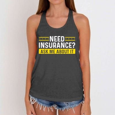 Insurance Agent Ask Me About It Need Insurance Broker Women's Knotted Racerback Tank