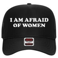 I Am Afraid High Crown Mesh Back Trucker Hat