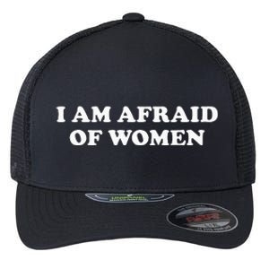 I Am Afraid Flexfit Unipanel Trucker Cap