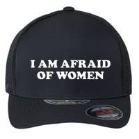 I Am Afraid Flexfit Unipanel Trucker Cap