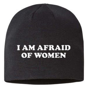 I Am Afraid Sustainable Beanie