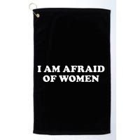 I Am Afraid Golf Towel