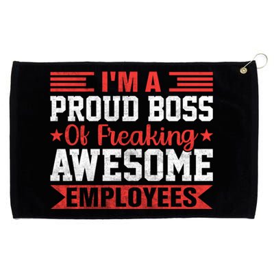 I Am A Proud Boss Of Freaking Awesome Employees Gift Grommeted Golf Towel