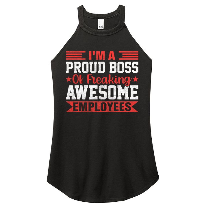 I Am A Proud Boss Of Freaking Awesome Employees Gift Women's Perfect Tri Rocker Tank