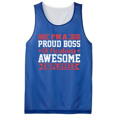 I Am A Proud Boss Of Freaking Awesome Employees Gift Mesh Reversible Basketball Jersey Tank