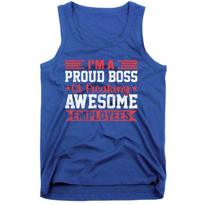 I Am A Proud Boss Of Freaking Awesome Employees Gift Tank Top