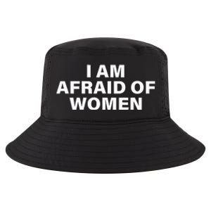 I Am Afraid Of Women Cool Comfort Performance Bucket Hat