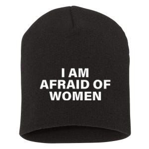 I Am Afraid Of Women Short Acrylic Beanie