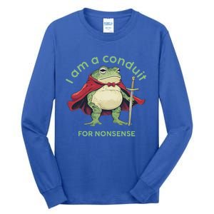 I Am A Conduit For Nonsense Tall Long Sleeve T-Shirt